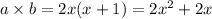 a \times b = 2x(x+1)=2x^{2} + 2x