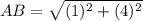 AB=\sqrt{(1)^{2}+(4)^{2}}