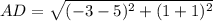 AD=\sqrt{(-3-5)^{2}+(1+1)^{2}}