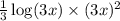 \frac{1}{3}\log(3x)\times (3x)^2