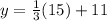 y= \frac{1}{3}(15)+11