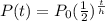 P(t)=P_0(\frac{1}{2} )^{\frac{t}{h} }
