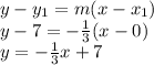 y-y_{1}=m(x-x_{1})\\ y-7=-\frac{1}{3}(x-0)\\y=-\frac{1}{3}x+7