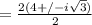 = \frac{2(4+/- i\sqrt{3})}{2}