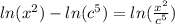 ln(x^2)-ln(c^5) = ln(\frac{x^2}{c^5})