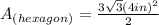 A_{(hexagon)}=\frac{3\sqrt{3}(4in)^2}{2}