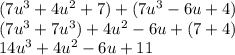 (7u^{3}+4u^{2}+7)+(7u^{3}-6u+4)\\(7u^3+7u^{3})+4u^{2}-6u+(7+4)\\14u^{3}+4u^{2}-6u+11