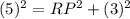 (5)^2= RP^2 +(3)^2