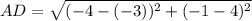 AD = \sqrt{(-4 - (-3))^{2} +(-1- 4)^{2}}