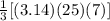 \frac{1}{3}[(3.14)(25)(7)]