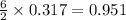 \frac{6}{2}\times 0.317=0.951