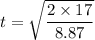 t=\sqrt{\dfrac{2\times 17}{8.87}}