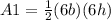A1=\frac{1}{2}(6b)(6h)
