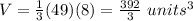 V=\frac{1}{3}(49)(8)=\frac{392}{3}\ units^{3}