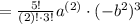 =\frac{5!}{\left(2\right)!\cdot 3!}a^{\left(2\right)}\cdot (-b^2)^3