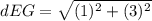 dEG=\sqrt{(1)^{2}+(3)^{2}}