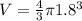 V=\frac{4}{3} \pi 1.8^3
