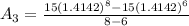 A_3=\frac{15(1.4142)^{8}-15(1.4142)^{6}}{8-6}
