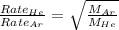 \frac{Rate_{He}}{Rate_{Ar}}=\sqrt{\frac{M_{Ar}}{M_{He}}}