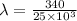 \lambda = \frac{340}{25 \times 10^3}