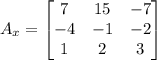 A_x=\begin{bmatrix}7&15&-7\\-4&-1&-2\\1&2&3\end{bmatrix}