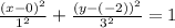 \frac{(x-0)^{2}}{1^{2}} +\frac{(y-(-2))^{2}}{3^{2}} = 1