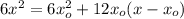6x^2=6x_o^2+12x_o(x-x_o)