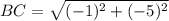 BC = \sqrt{(-1)^{2} + (-5 )^{2}}