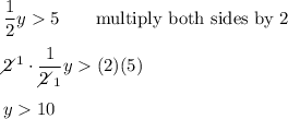 \dfrac{1}{2}y5\qquad\text{multiply both sides by 2}\\\\2\!\!\!\!\diagup^1\cdot\dfrac{1}{2\!\!\!\!\diagup_1}y(2)(5)\\\\y10