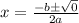x = \frac{-b\pm\sqrt{0}}{2a}