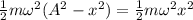 \frac{1}{2}m\omega^2(A^2 - x^2) = \frac{1}{2}m\omega^2x^2