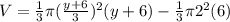 V = \frac{1}{3}\pi (\frac{y+6}{3})^2(y+6) - \frac{1}{3}\pi 2^2(6)