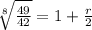 \sqrt[8]{\frac{49}{42}}=1+\frac{r}{2}