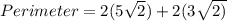 Perimeter = 2(5 \sqrt{2} ) + 2(3 \sqrt{2)}