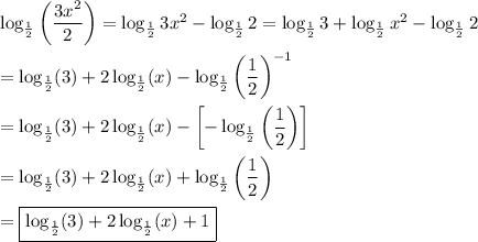 \log_\frac{1}{2}\left(\dfrac{3x^2}{2}\right)=\log_\frac{1}{2}3x^2-\log_\frac{1}{2}2=\log_\frac{1}{2}3+\log_\frac{1}{2}x^2-\log_\frac{1}{2}2\\\\=\log_\frac{1}{2}(3)+2\log_\frac{1}{2}(x)-\log_\frac{1}{2}\left(\dfrac{1}{2}\right)^{-1}\\\\=\log_\frac{1}{2}(3)+2\log_\frac{1}{2}(x)-\left[-\log_\frac{1}{2}\left(\dfrac{1}{2}\right)\right]\\\\=\log_\frac{1}{2}(3)+2\log_\frac{1}{2}(x)+\log_\frac{1}{2}\left(\dfrac{1}{2}\right)\\\\=\boxed{\log_\frac{1}{2}(3)+2\log_\frac{1}{2}(x)+1}