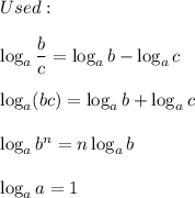Used:\\\\\log_a\dfrac{b}{c}=\log_ab-\log_ac\\\\\log_a(bc)=\log_ab+\log_ac\\\\\log_ab^n=n\log_ab\\\\\log_aa=1