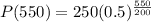 P(550)=250(0.5)^{\frac{550}{200} }