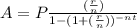 A=P\frac{(\frac{r}{n})}{1-(1+(\frac{r}{n}))^{-nt}}