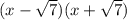 (x-\sqrt{7} )(x+\sqrt{7} )