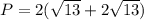 P=2(\sqrt{13}+2\sqrt{13})