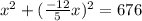 x^2+(\frac{-12}{5}x)^2=676