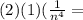 (2)(1)(\frac{1}{n^4}=