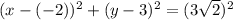 (x-(-2))^2+(y-3)^2=(3\sqrt{2})^2