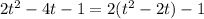 2t^2-4t-1=2(t^2-2t)-1