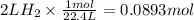 2L H_{2}\times \frac{1mol}{22.4 L}= 0.0893 mol