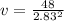 v=\frac{48}{2.83^2}