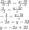 \frac{32-30}{0-1}=\frac{y-32}{x-0}\\\frac{2}{-1}=\frac{y-32}{x}\\-\frac{2}{1}=\frac{y-32}{x}\\-2x=y-32\\y=-2x+32\\