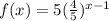 f(x)=5( \frac{4}{5})^{x-1}