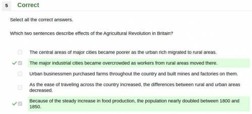 Which two sentences best describe effects of the agricultural revolution in britain?   a. the centra