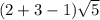 (2+3-1)\sqrt{5}